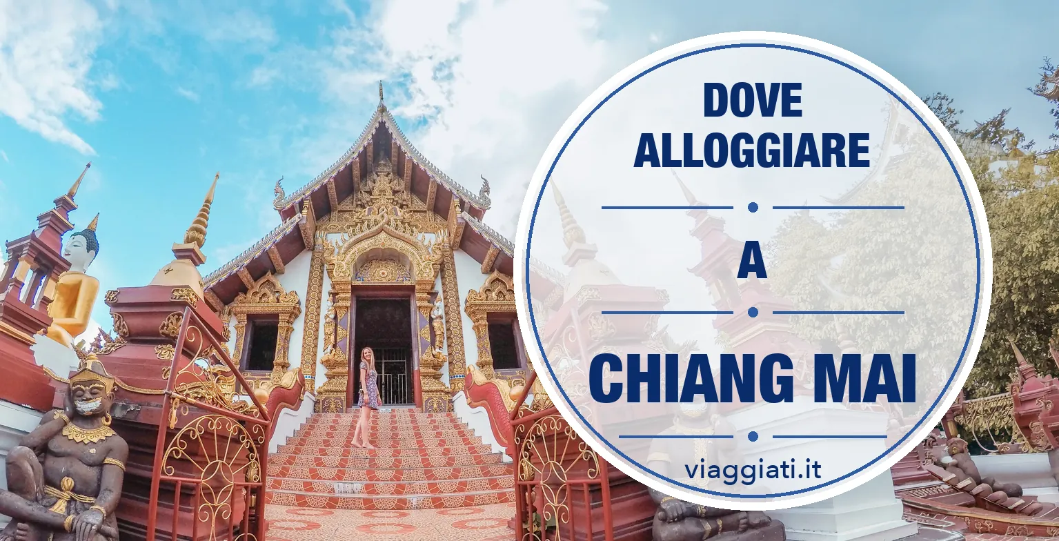 Dove dormire a Chiang Mai Dove alloggiare a Chiang Mai