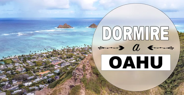 Dove dormire a Oahu, le zone migliori Dove dormire a Oahu