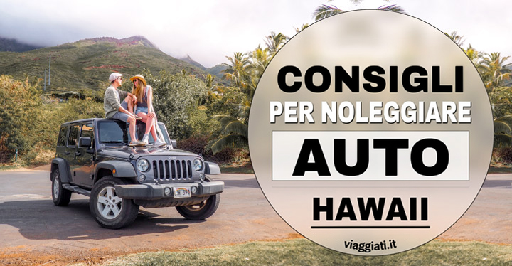 Noleggio auto alle Hawaii Consigli per noleggiare un'auto alle Hawaii